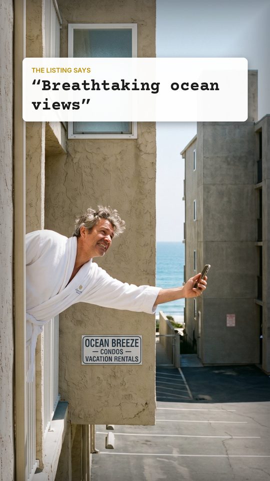 A man in a bathrobe leaning out of a condo window to glimpse a sliver of ocean, under a listing that promises breathtaking ocean views